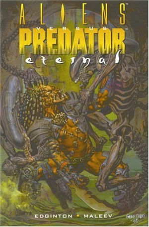 Aliens vs. Predator: Eternal by Dark Horse Comics, Dark Horse Comics
