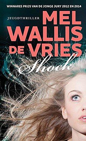 Shock by Mel Wallis de Vries