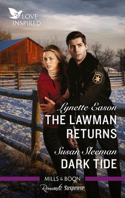 The Lawman Returns/ Dark Tide by Susan Sleeman, Lynette Eason