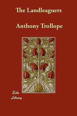 The Landleaguers by Anthony Trollope