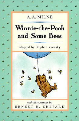 Winnie the Pooh and Some Bees by A.A. Milne