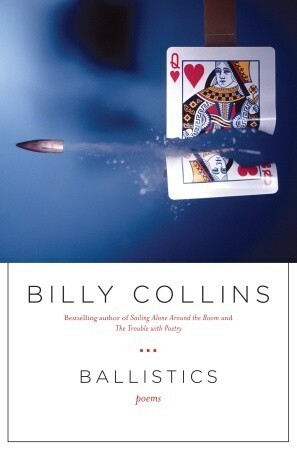 Ballistics by Billy Collins