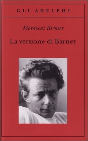 La versione di Barney by Mordecai Richler