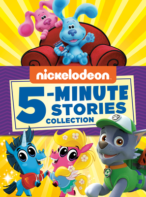 Nickelodeon 5-Minute Stories Collection (Nickelodeon) by Hollis James