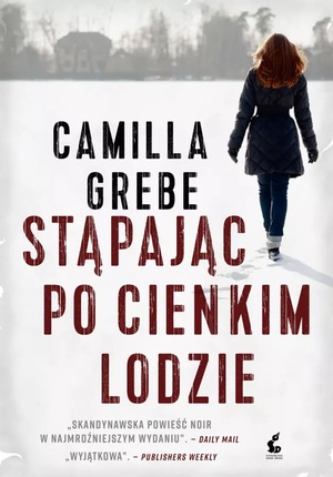 Stąpając po cienkim lodzie by Camilla Grebe