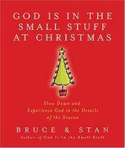 God Is in the Small Stuff - at Christmas by Bruce Bickel, Stan Jantz