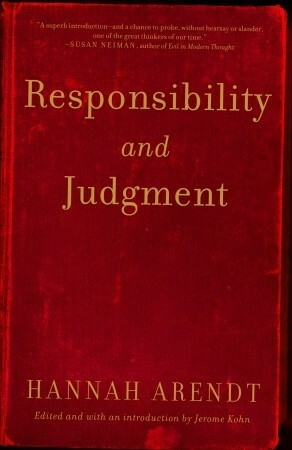 Responsibility and Judgment by Hannah Arendt, Jerome Kohn