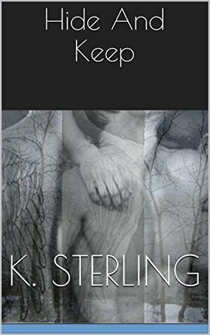 Hide and Keep by K. Sterling