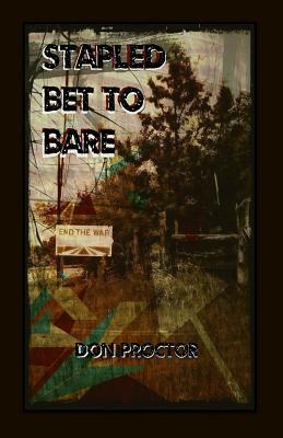 Stapled Bet To Bare by Don Proctor