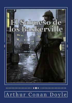 El Sabueso de los Baskerville by Arthur Conan Doyle