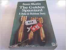 The Golden Spaniard by Dennis Wheatley