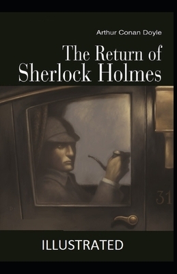 The Return of Sherlock Holmes Illustrated by Arthur Conan Doyle