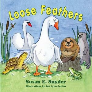 Loose Feathers by Susan Snyder