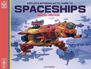 Kepler's Intergalactic Guide to Spaceships by Jake Parker
