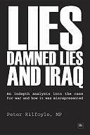 Lies, Damned Lies and Iraq by Peter Kilfoyle