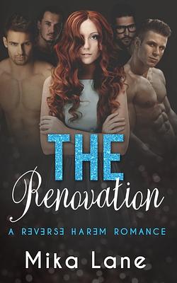 The Renovation by Mika Lane