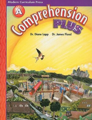 Comprehension Plus, Level A by James Flood, Diane Lapp