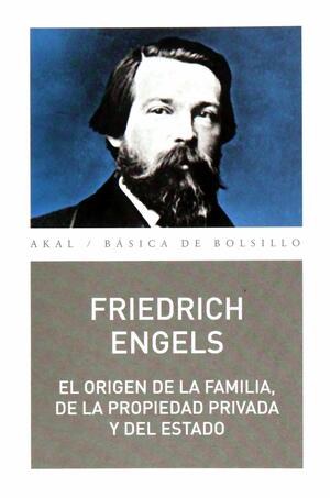 El origen de la familia, de la propiedad privada y del Estado by Friedrich Engels