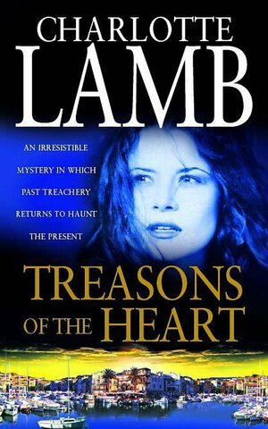 Treasons of the Heart by Charlotte Lamb