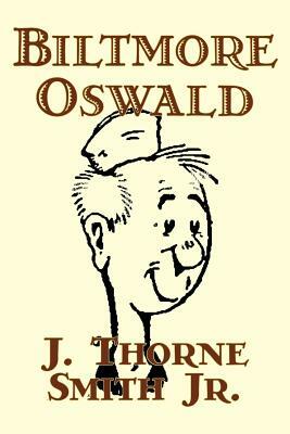 Biltmore Oswald by J. Thorne Smith, Jr., Fiction, Action & Adventure, War & Military by J. Thorne Smith