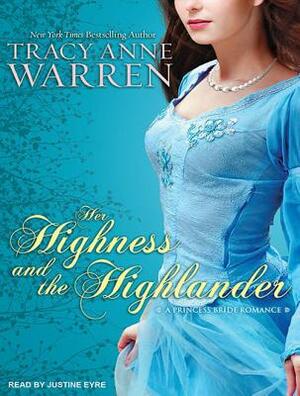 Her Highness and the Highlander by Tracy Anne Warren