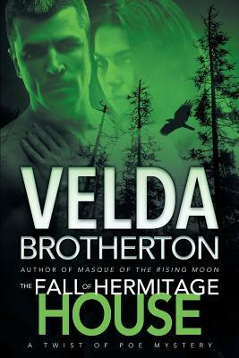 The Fall of Hermitage House by Velda Brotherton