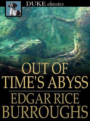 Out of Time's Abyss by Edgar Rice Burroughs