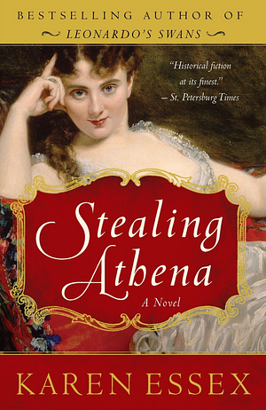 Stealing Athena by Karen Essex