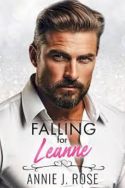 Falling for Leanne: A Taboo Older Man Romance by Annie J. Rose, Annie J. Rose