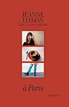 à Paris by Jeanne Damas, Lauren Bastide