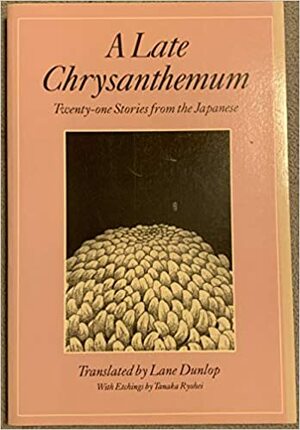 Late Chrysanth PB by Naoya Shiga, Lane Dunlop, Kensaku Shimaki