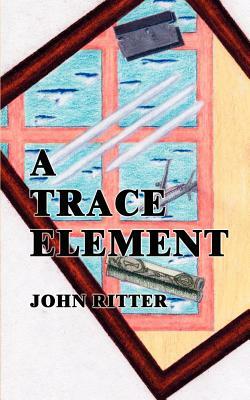 A Trace Element by John Ritter