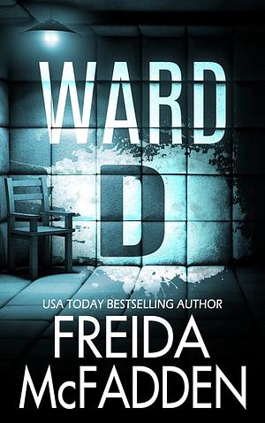 Ward D by Freida McFadden