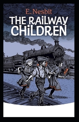 The Railway Children Illustrated by E. Nesbit