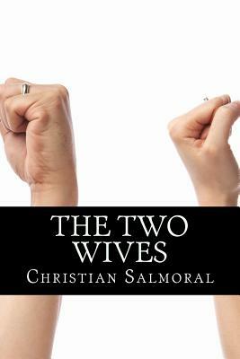 The two wives by Christian Calero Salmoral