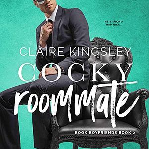 Cocky Roommate by Claire Kingsley