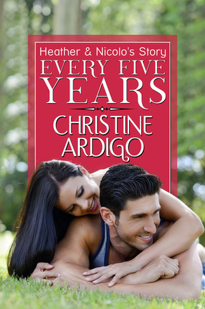Every Five Years by Christine Ardigo