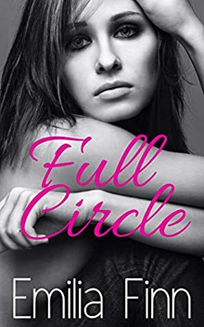 Full Circle (Rollin On Series Early Years Book 3) by Emilia Finn