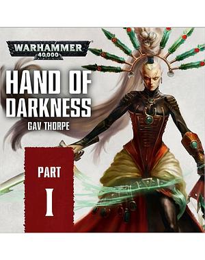 Hand of Darkness: Warhammer 40,000 by Gav Thorpe