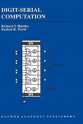 Digit-Serial Computation by Richard Hartley, Keshab K. Parhi