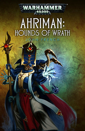 Ahriman: Hounds of Wrath by John French
