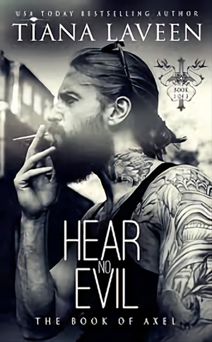 Hear No Evil: The Book of Axel by Tiana Laveen