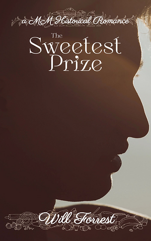 The Sweetest Prize by Will Forrest