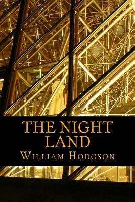 The Night Land by William Hope Hodgson