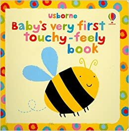 Baby's Very First Touchy-Feely Book by Stella Baggott