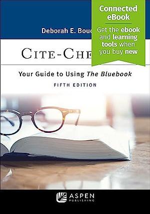 Cite-Checker: Your Guide to Using the Bluebook by Deborah E. Bouchoux