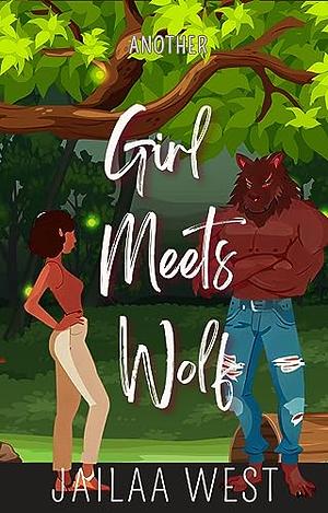 Another Girl Meets Wolf Story by Jailaa West, Jailaa West