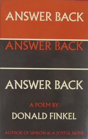 Answer Back by Donald Finkel