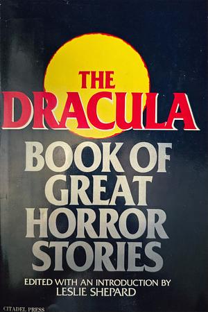 The Dracula Book of Great Horror Stories by 