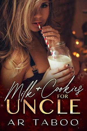 Milk & Cookies for Uncle Santa by AR Taboo